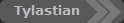 Tylastian